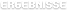 ERGEBNISSE
